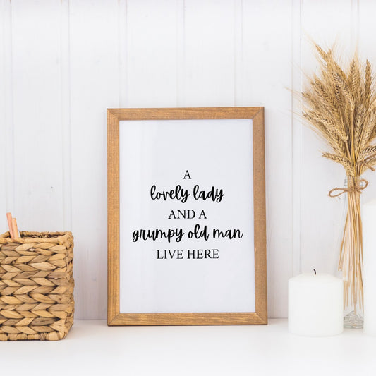 Quote Print | A Lovely Lady And A Grumpy Old Man Live Here | Funny Print | Entrance Way, Hallway Print Print