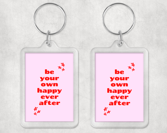 Keyring Gift | Be Your Own Happy Ever After | Positive Quote Keyring | Positive Reminder Gift