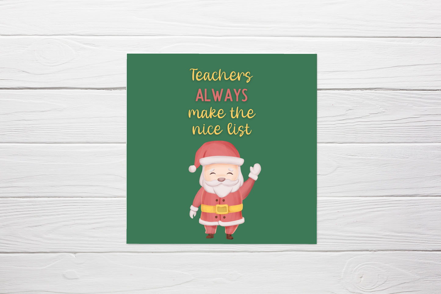 Christmas Card | Teachers Always Make The Nice List | Teacher Card