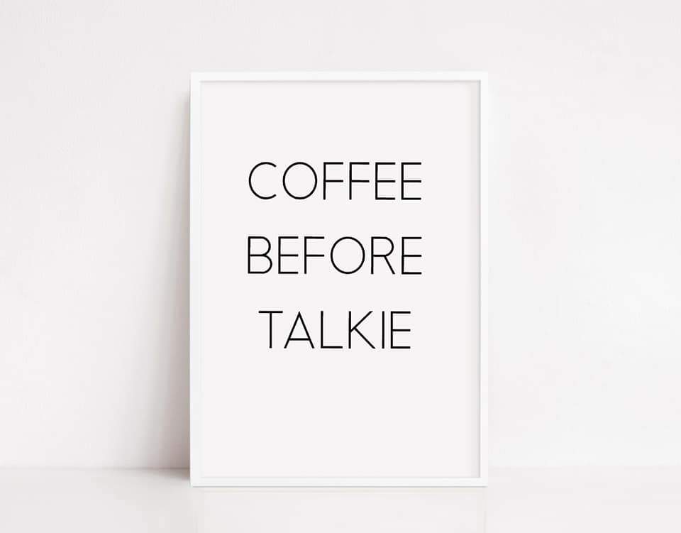 Kitchen Print | Coffee Before Talkie | Quote Print | Coffee Print - Dinky Designs