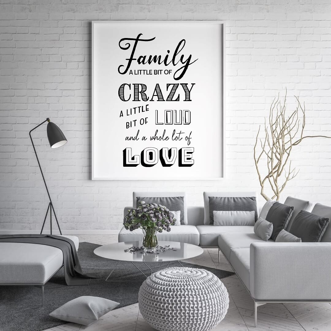 Family Print | Family - Crazy, Loud, Love | Positive Print | Motivational Print - Dinky Designs