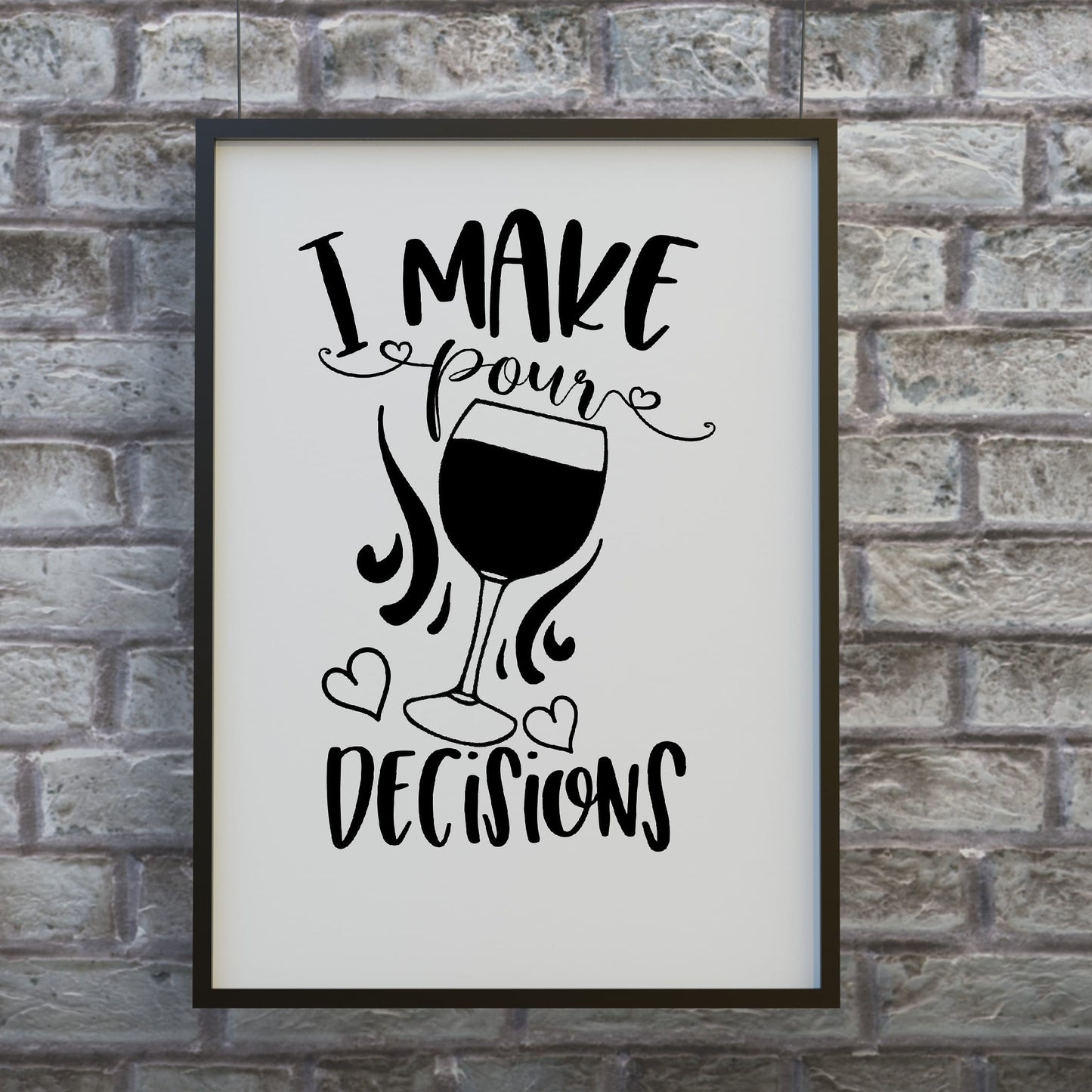 Kitchen Print | I Make Pour Decisions | Funny Quote Print