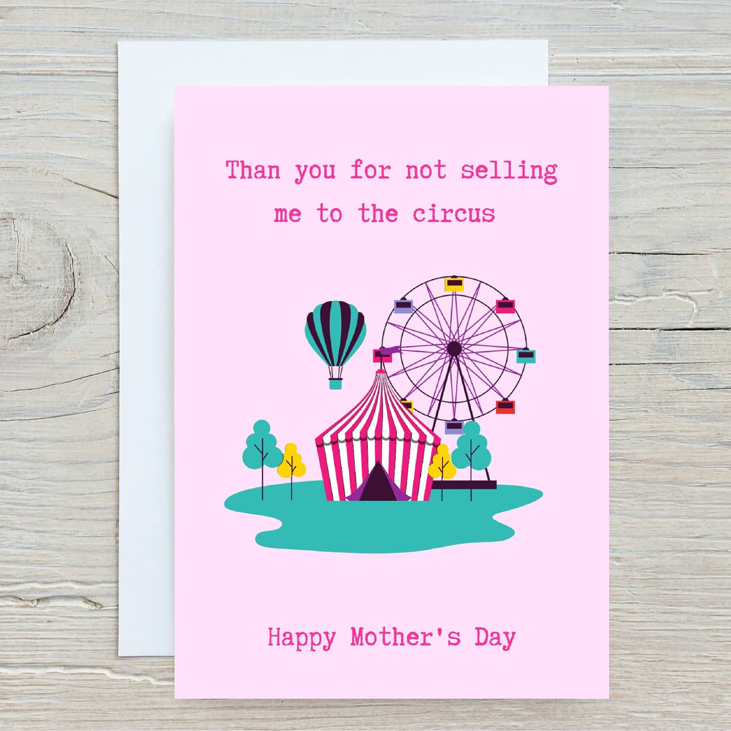 Mothers Day Card | Thank You For Not Selling Me To The Circus | Funny Card | Joke Card