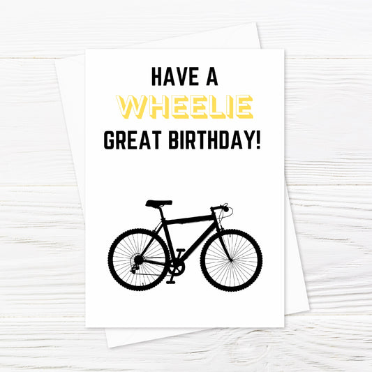 Birthday Card | Have A Wheelie Great Birthday | Bicycle Bike Card