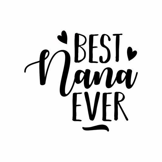 Best Nana Ever Sticker | *Sticker Only* | Sticker Decal