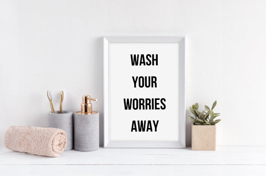 Bathroom Print | Wash Your Worries Away Print | Quote Print - Dinky Designs