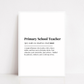 Definition Print | Primary School Teacher | Teacher Gift Idea | Design 1