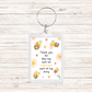 Keyring Gift | Thank You For Bee-ing Such An Important Part Of My Story | Teacher - Friend Appreciation Gift | Quote Keyring