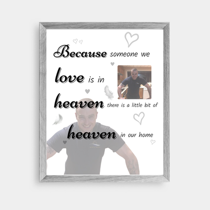 Memory Print | Because Someone We Love Is In Heaven There Is A Little Bit Of Heaven In Our Home | Thoughtful Gift - Dinky Designs