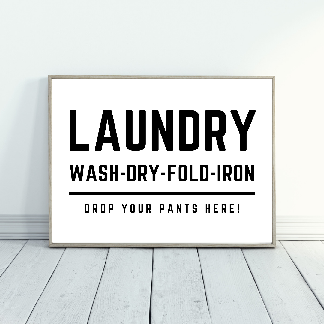 Laundry Room Print | Laundry - Drop Your Pants Here | Funny Print
