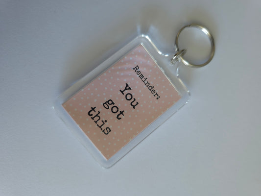 SALE - Keyring Gift | You Got This | Positive Quote Keyring | Positive Reminder Gift