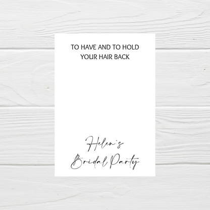 Bridal Party Gift Ideas | To Have And To Hold Your Hair Back | Hen Party Gift Idea