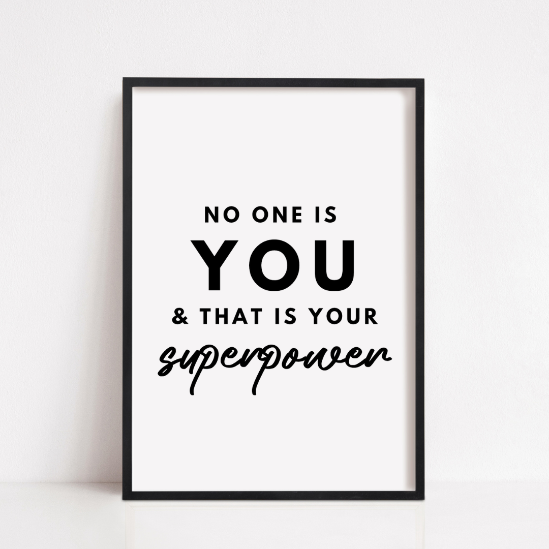 Motivational Prints | No One Is You & That Is Your Superpower | Positive Print | Inspirational Print | Quote Print