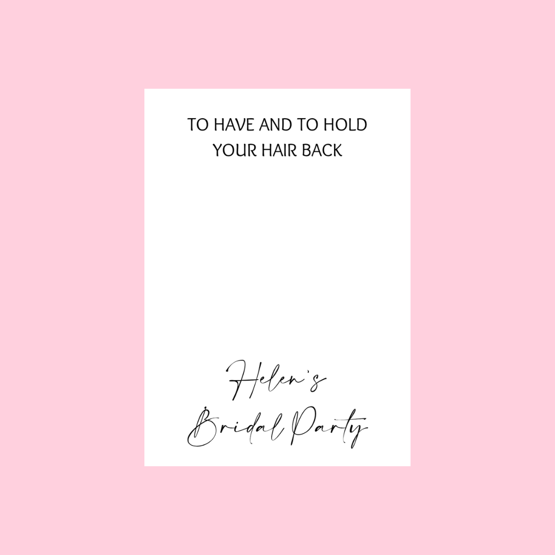 Bridal Party Gift Ideas | To Have And To Hold Your Hair Back | Hen Party Gift Idea