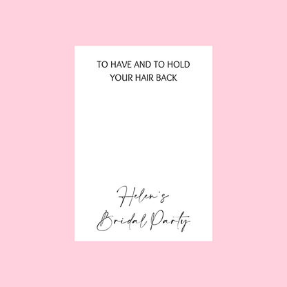 Bridal Party Gift Ideas | To Have And To Hold Your Hair Back | Hen Party Gift Idea