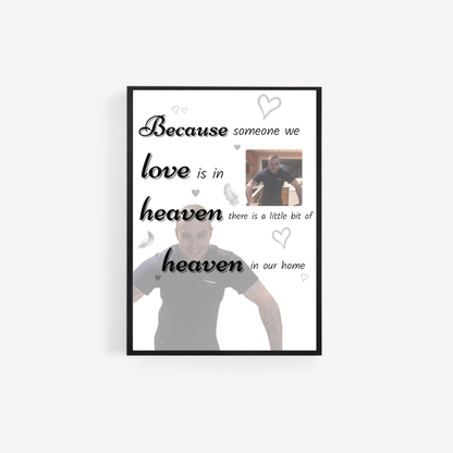 Memory Print | Because Someone We Love Is In Heaven There Is A Little Bit Of Heaven In Our Home | Thoughtful Gift - Dinky Designs