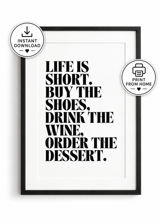 Instant Digital Download | Quote Print | Life Is Short, Buy The Shoes Print | Home Decor