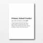 Definition Print | Primary School Teacher | Teacher Gift Idea | Design 1