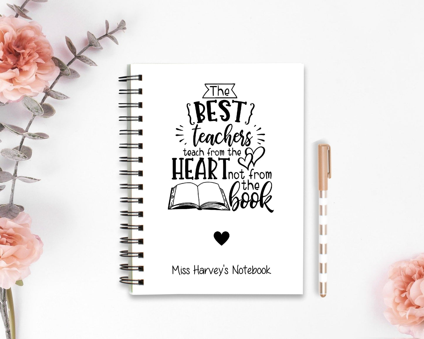 Teacher Notebook | The Best Teachers Teach From The Heart Not From The Book | Teacher Notepad | Teacher Gift