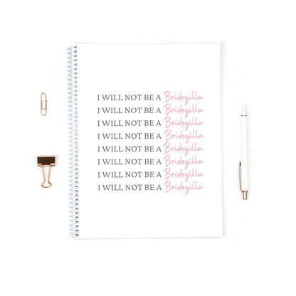 Wedding Notebook | I Will Not Be A Bridezilla | Wedding Planner
