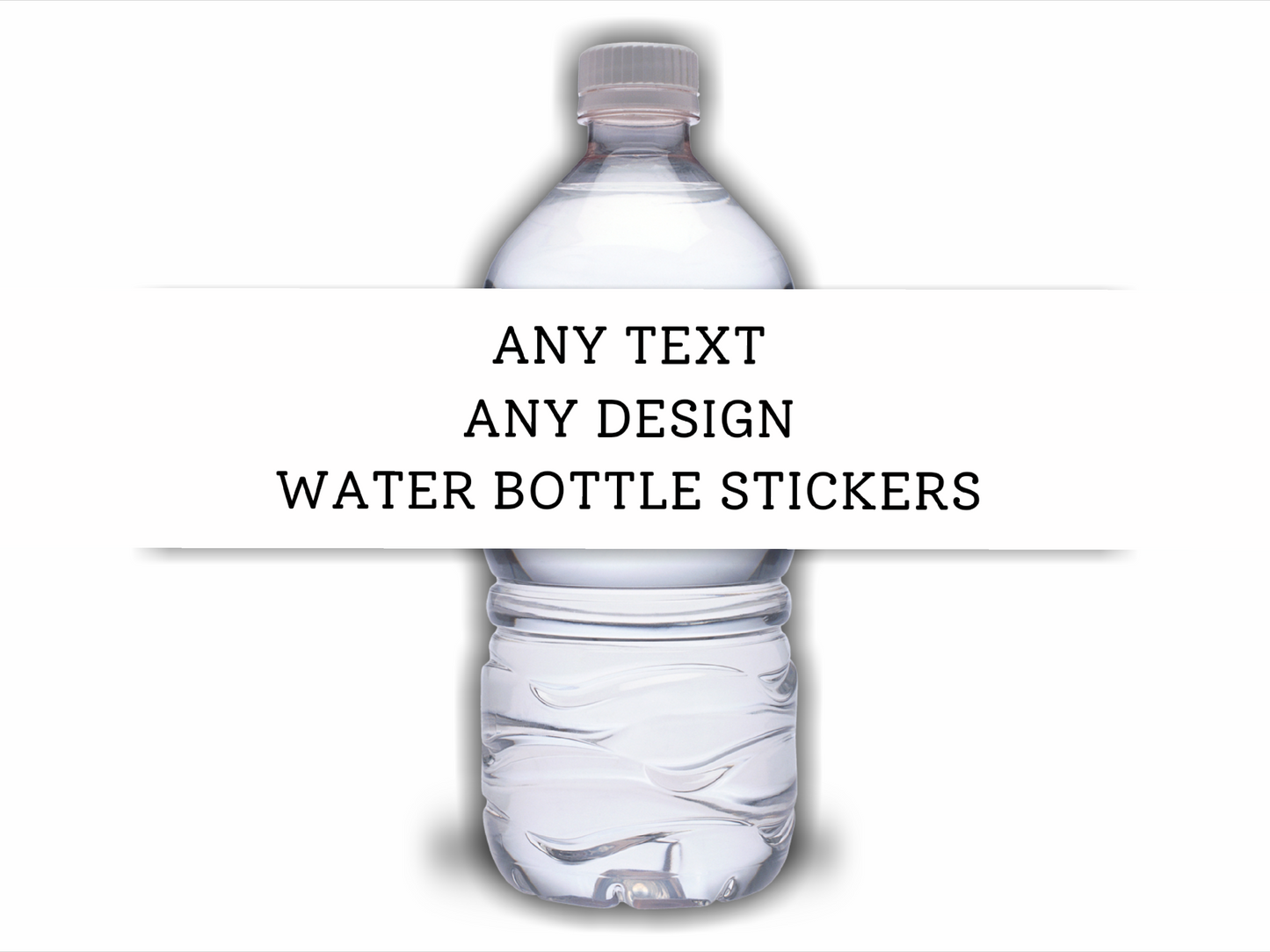 ANY DESIGN | Water Bottle Labels | Standard Size Water Bottle Labels | Fit 500ml Bottles | Waterproof Labels