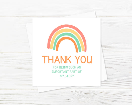 Teacher Card | Thank You For Being Such An Important Part Of My Story | Rainbow Thank You Card (Design 2)