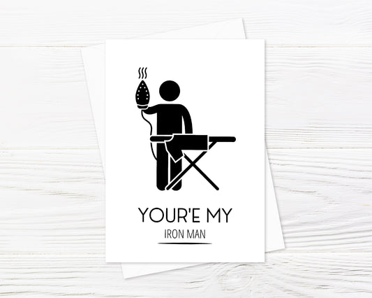 Anniversary, Valentine's Card | You're My Iron Man | Couples Card | Funny Pun Card