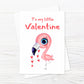 Children's Valentine Card | To My Little Valentine | Cute Flamingo Card
