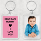 Keyring Gift | Drive Safe Mummy, Love You | Photo Keyring | Gift Idea