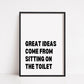 Bathroom Print | Great Ideas Come From Sitting On The Toilet | Quote Print | Bathroom Decor