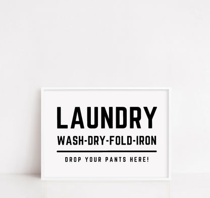 Laundry Room Print | Laundry - Drop Your Pants Here | Funny Print