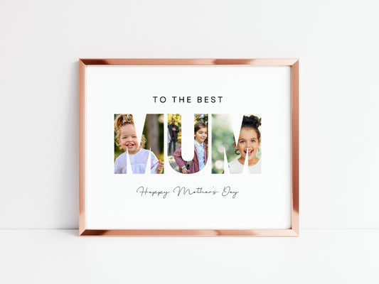 Mother's Day Print | Personalised Photo Letters | To The Best Mum | Mother's Day Gift