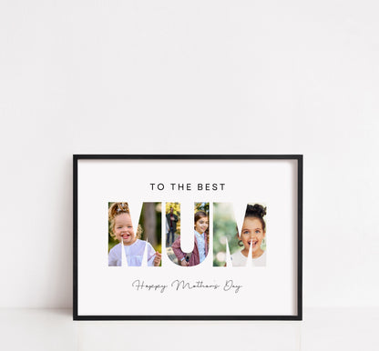 Mother's Day Print | Personalised Photo Letters | To The Best Mum | Mother's Day Gift