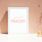 Quote Print | Just Peachy | Wall Print