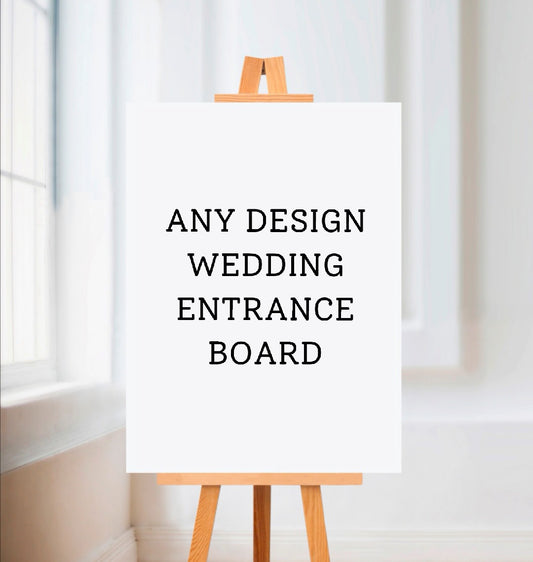 Custom Design Welcome Entrance Board Sign | Personalised Wedding Event Board Sign | A4, A3, A2