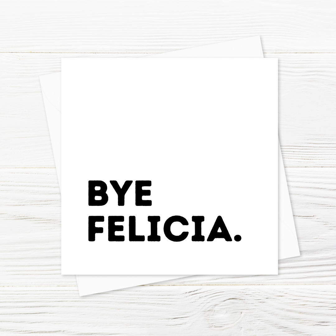 New Job Card | Bye Felicia | Work Colleague Card | Funny Card