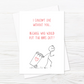Valentines Card | Anniversary Card | Funny Card | Couldn't Live Without You