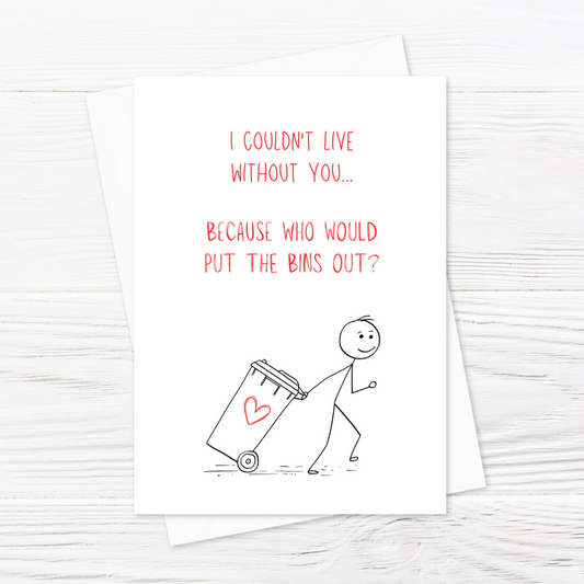 Valentines Card | Anniversary Card | Funny Card | Couldn't Live Without You