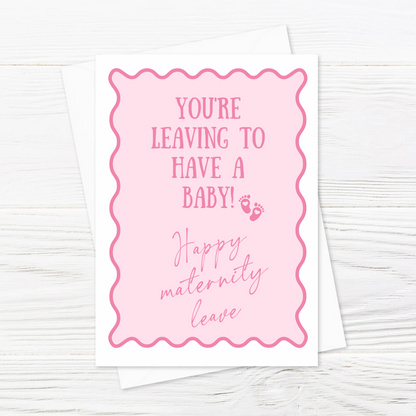Pink Maternity Leave Card | Colleage Card | Baby Pregnancy Card