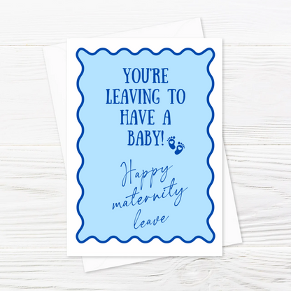 Blue Maternity Leave Card | Colleage Card | Baby Pregnancy Card