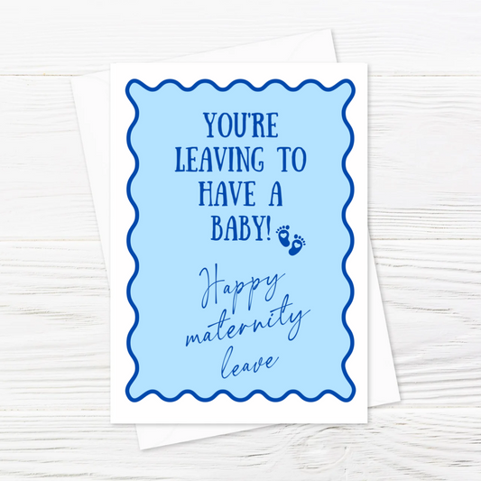 Blue Maternity Leave Card | Colleage Card | Baby Pregnancy Card