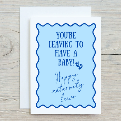 Blue Maternity Leave Card | Colleage Card | Baby Pregnancy Card