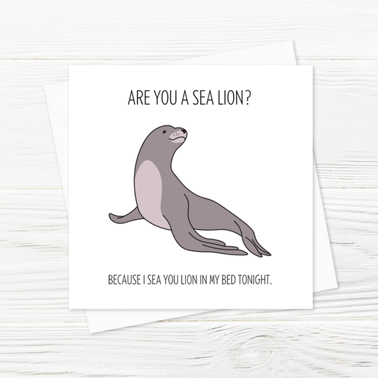 Valentines Card | Anniversary Card | Are You A Sea Lion | Funny Card