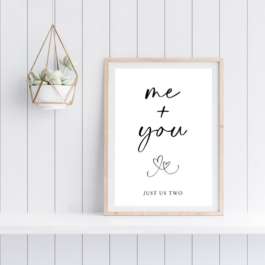 Couples Print | Me & You, Just Us Two | Anniversary Print | Valentines Day Print