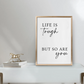 Quote Print | Life Is Tough, But So Are You | Positive Print
