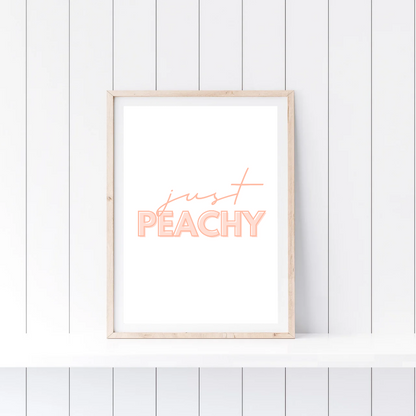 Quote Print | Just Peachy | Quirky Quote Print