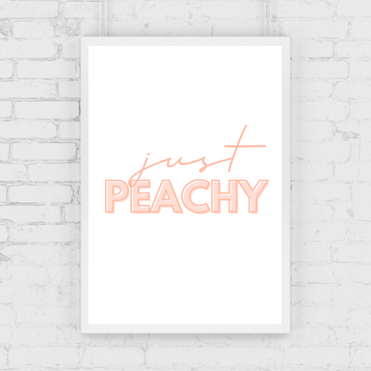 Quote Print | Just Peachy | Quirky Quote Print