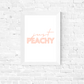 Quote Print | Just Peachy | Quirky Quote Print