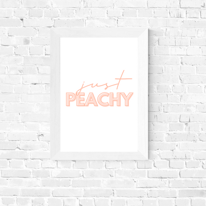 Quote Print | Just Peachy | Quirky Quote Print