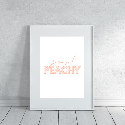 Quote Print | Just Peachy | Quirky Quote Print